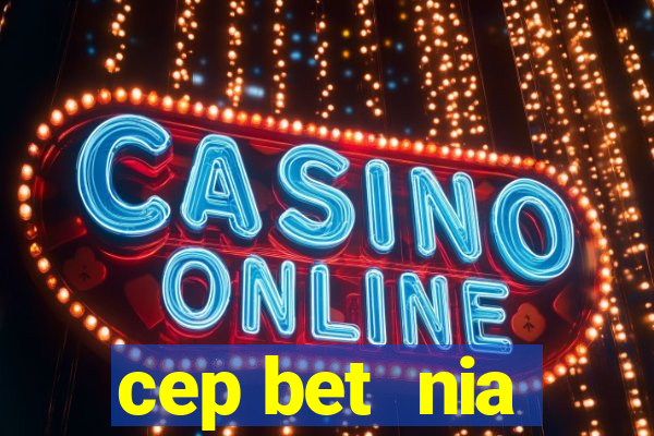 cep bet  nia